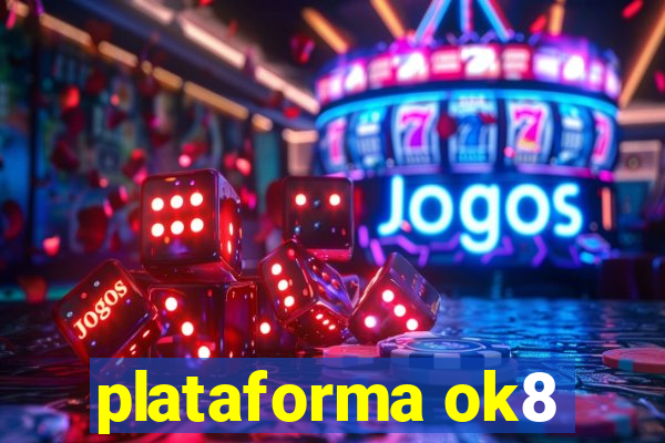 plataforma ok8